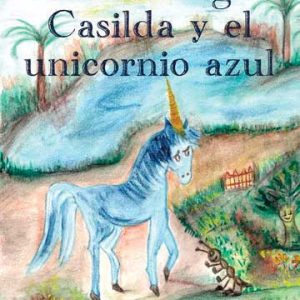 La hormiga Casilda y el Unicornio Azul