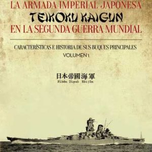 La Armada Imperial Japonesa (Teikoku Kaugun) en la Segunda Guerra Mundial