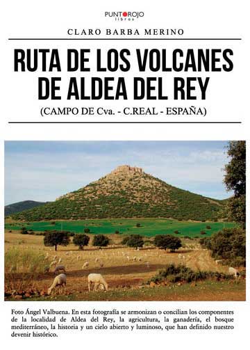 Ruta de los volcanes de Aldea de Rey (Campo de Cva.-Ciudad Real-España)