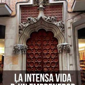 La intensa vida d´un emprenedor