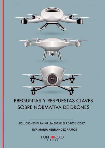 PREGUNTAS Y RESPUESTAS CLAVE SOBRE NORMATIVA DE DRONES