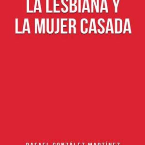 La lesbiana y la mujer casada