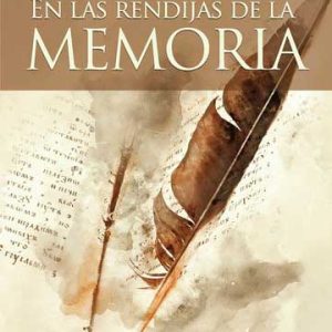 En las rendijas de la memoria