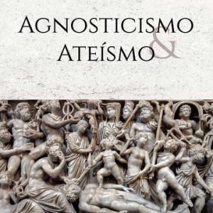 Agnosticismo y Ateísmo