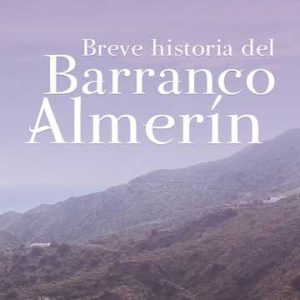 Breve historia del Barranco Almerín