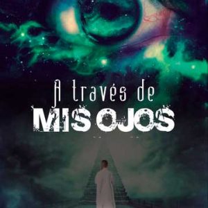 A través de mis ojos