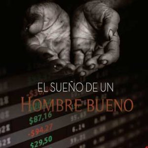 El sueño de un hombre bueno