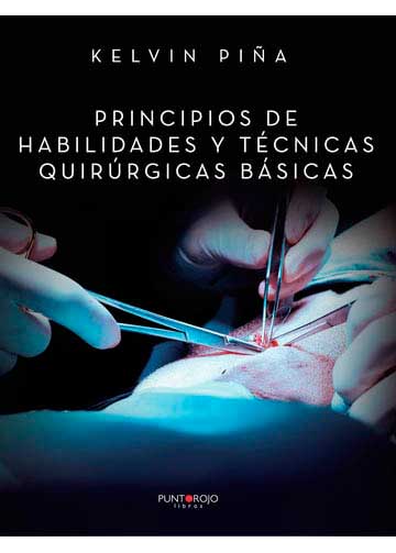 Principios de habilidades y técnicas quirúrgicas básicas