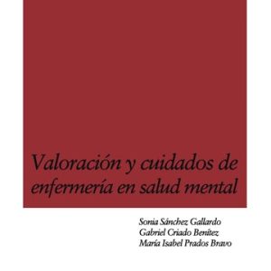 Valoración y cuidados de enfermería en salud mental