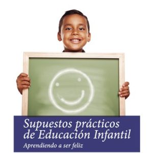 Supuestos prácticos de Educación Infantil