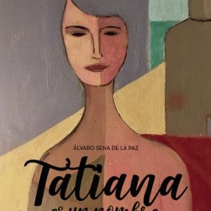 Tatiana es un nombre de novela