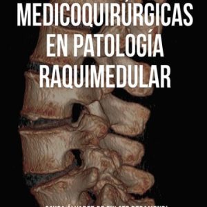 Bases medicoquirúrgicas en patología raquimedular