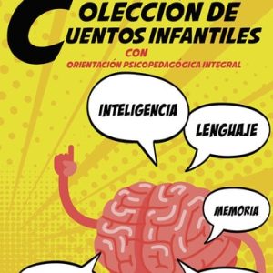 Colección de Cuentos Infantiles con Orientación Psicopedagógicas Integral