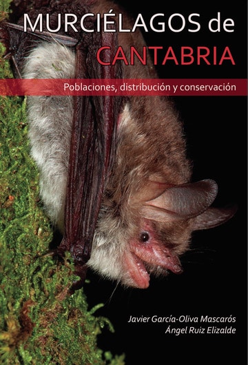 Murciélagos de Cantabria Poblaciones, distribución y conservación