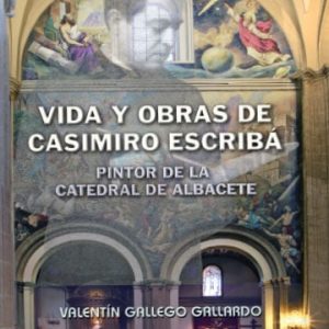 Vida y obras de Casimiro Escribá