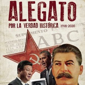 Alegato por la verdad histórica 1918-2020