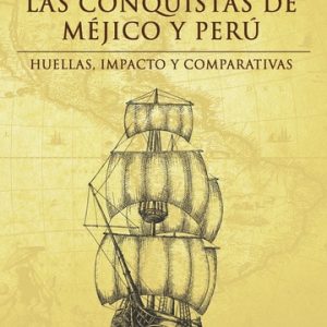 Las conquistas de Méjico y Perú Huellas