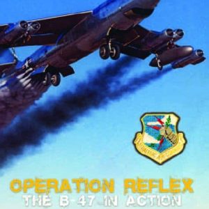 Operation reflex the B-47 in action