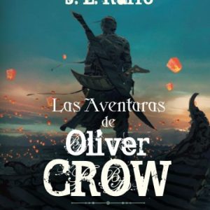 Las aventuras de Oliver Crow 3 El amanecer del guerrero