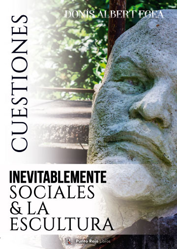 Cuestiones inevitablemente sociales & la escultura
