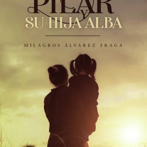 Pilar y su hija Alba