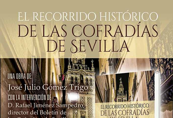 Presentación de El recorrido histórico de las cofradías de Sevilla