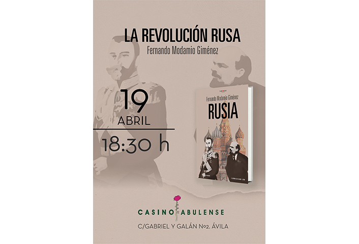 El 19 de abril se producirá la Conferencia La Revolución Rusa por parte de Fernando Modamio Giménez en Ávila