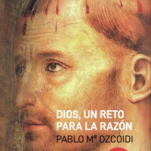 Dios, es un reto para la razón