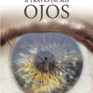 La vida a través de mis ojos