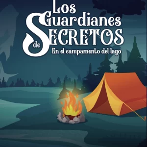 Los guardianes de secretos en el campamento del lago