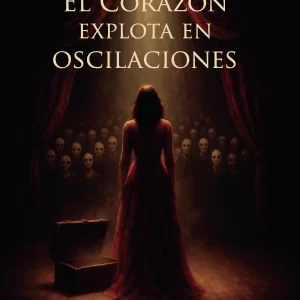 El Corazón explota en oscilaciones