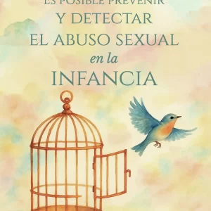 Es posible prevenir y detectar el abuso sexual en la infancia