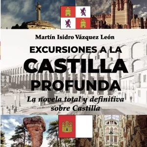 Excursiones a la Castilla profunda