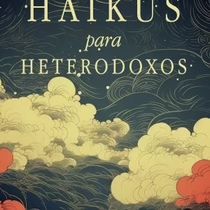 Haikus para Heterodoxos