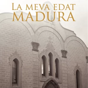 La meva edat madura