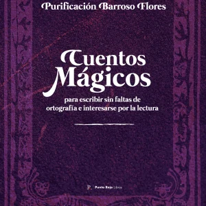 Cuentos mágicos para escribir sin faltas de ortografía e interesarse por la lectura