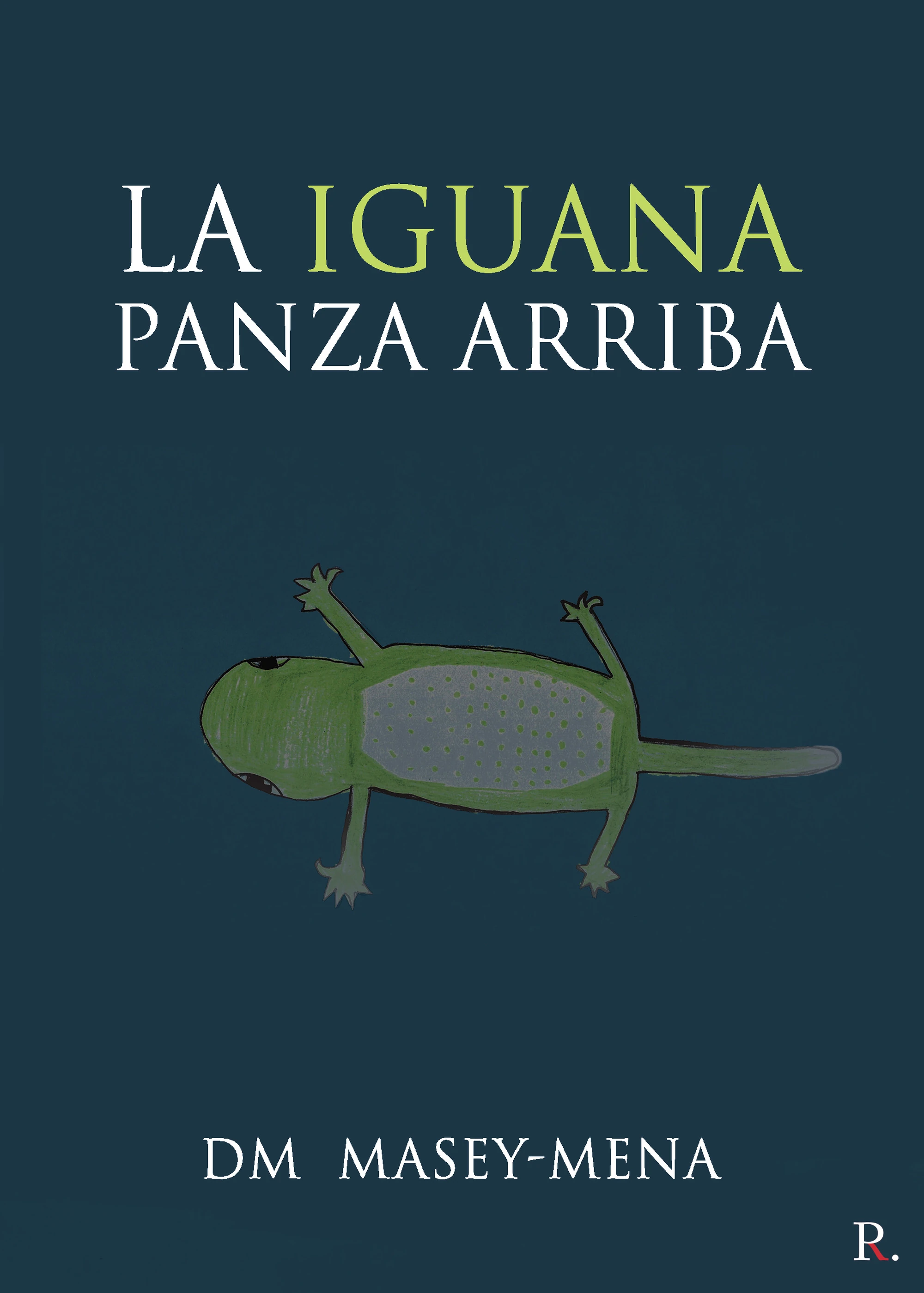 La iguana panza arriba