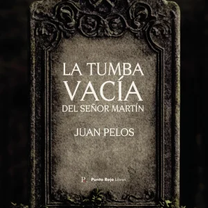 La tumba vacía del señor Martín
