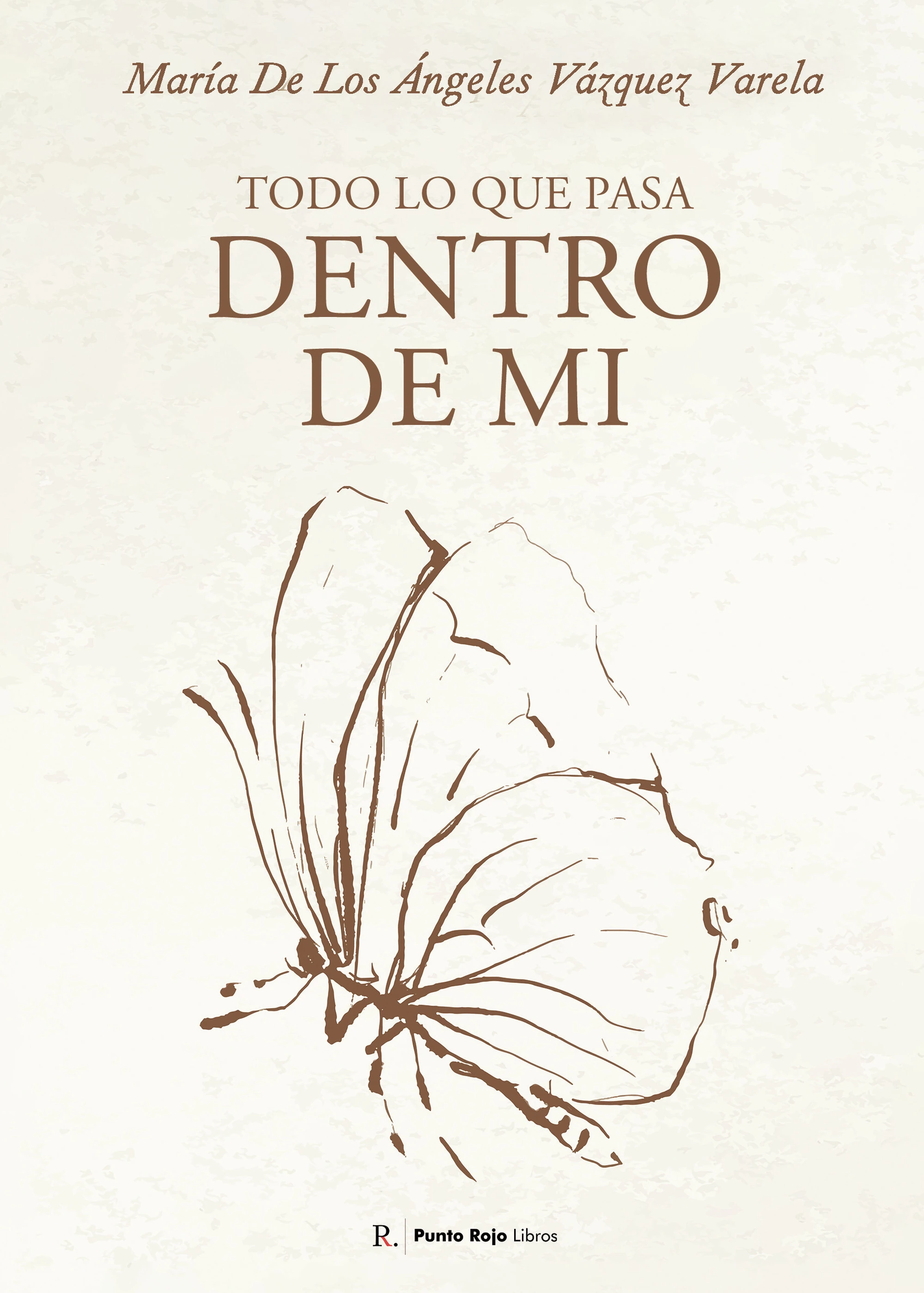 Todo lo que pasa dentro de mí