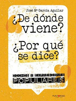 ¿De dónde Viene? ¿Por qué se dice?