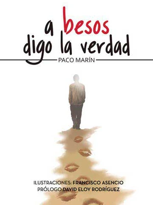 A besos digo la verdad