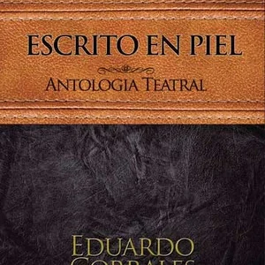 Antología Teatral. Escrito en piel